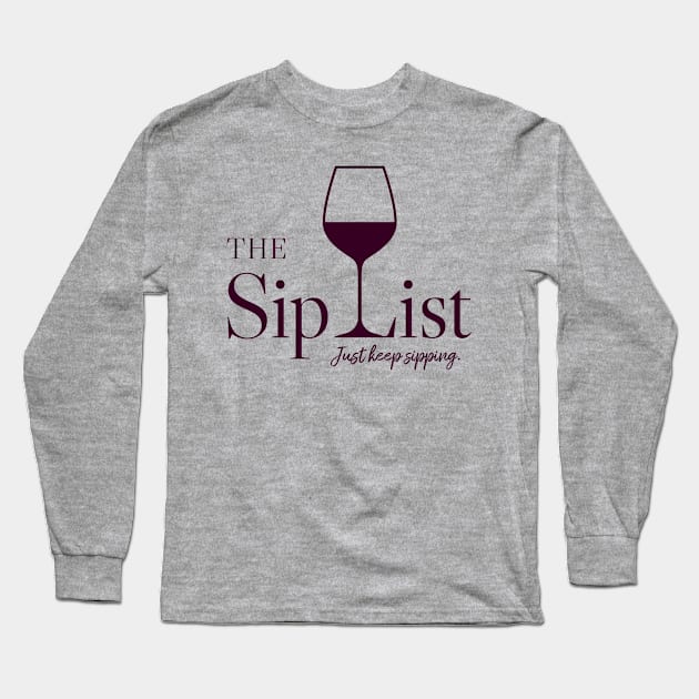 Sip List Tee Long Sleeve T-Shirt by The Sip List Podcast